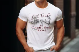 Dirt roads and Country Music Shows T-Shirt, Western T-shirt, Music T-Shirt