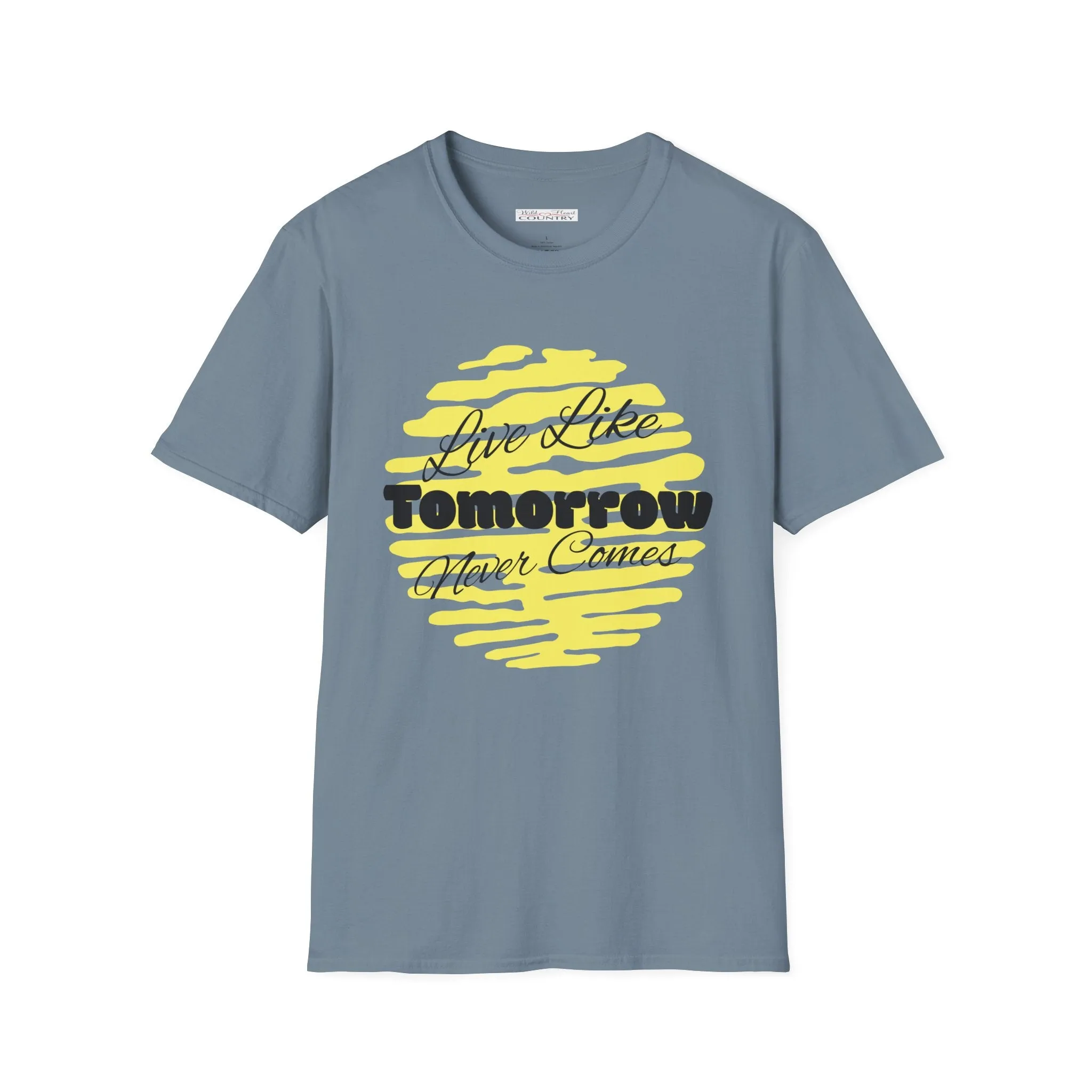 Live Like Tomorrow Never Comes T-Shirt, Lyric T-shirt, Country Music Shirt