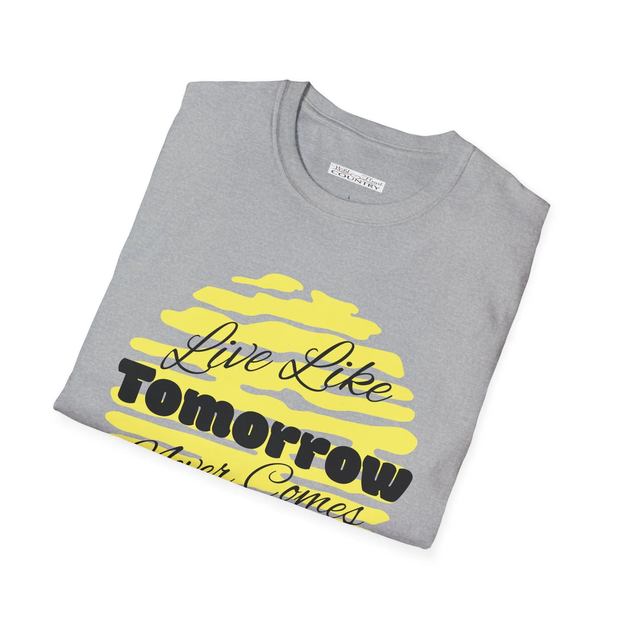 Live Like Tomorrow Never Comes T-Shirt, Lyric T-shirt, Country Music Shirt